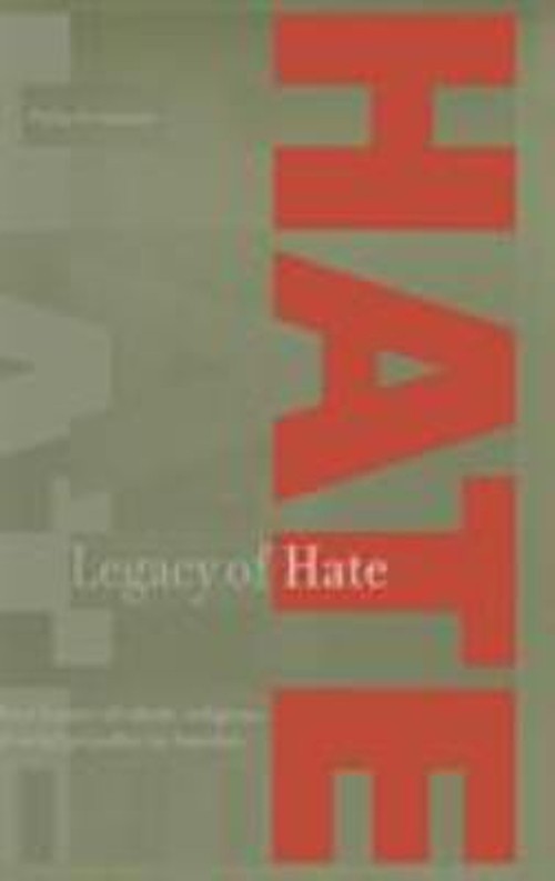Legacy of Hate : A Short History of Ethnic, Religious, and Racial