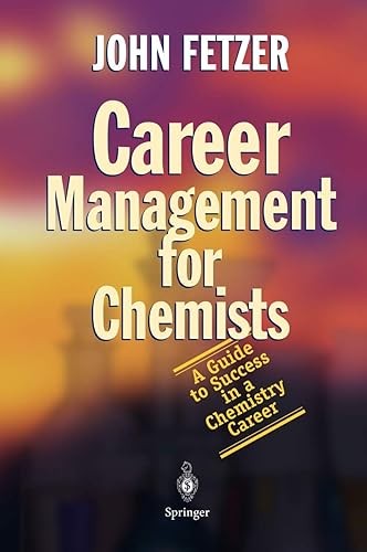 Career Management for Chemists: A Guide to Success in a Chemis…