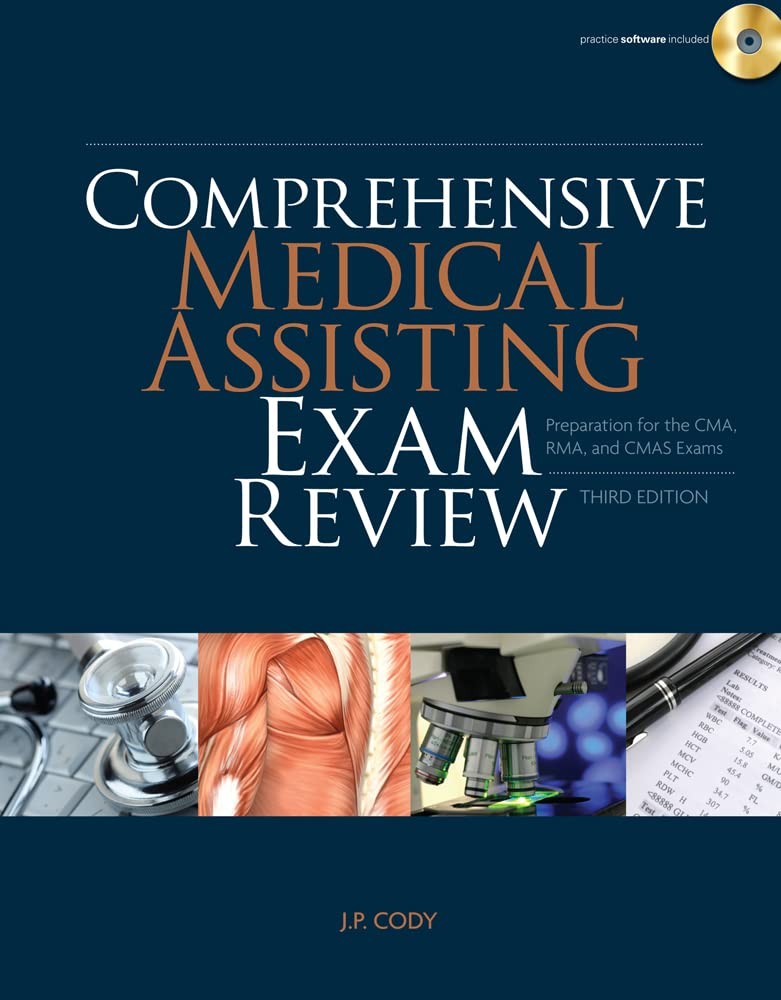 Comprehensive Medical Assisting Exam Review: Preparation for the CMA, RMA an…