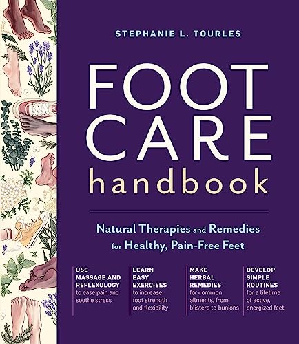 Foot Care Handbook: Natural Therapies and Remedies for Healthy, Pain-Free Fe…