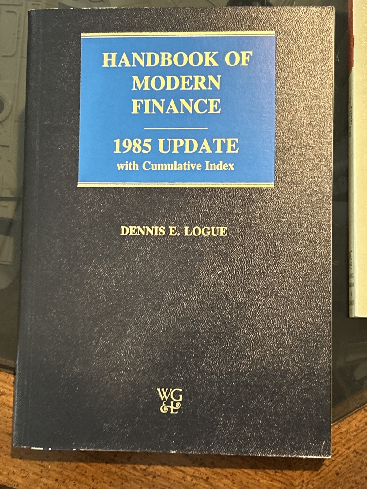 Handbook of Modern Finance 1984 Edition Dennis E. Logue Plus 1985 & 1986 Updates