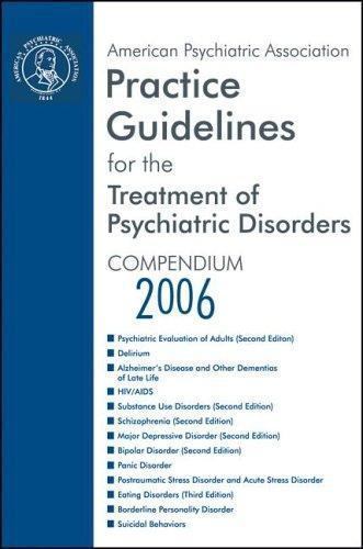 American Psychiatric Association Practice Guidelines for the Treatment of Psych