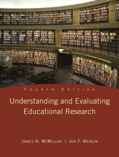 Understanding and Evaluating Educational Research by James H Mcmillan