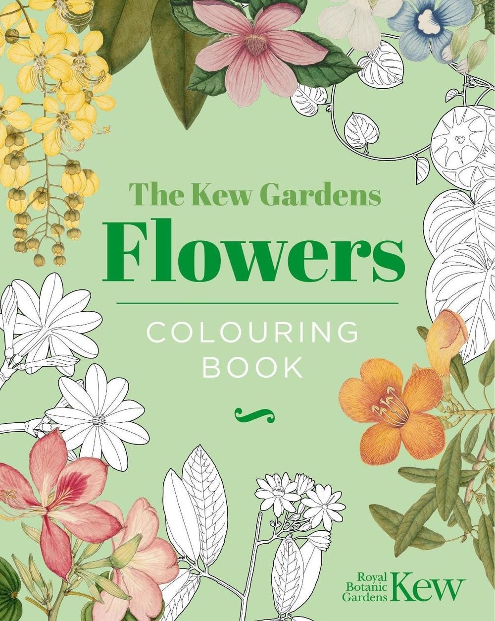 The Kew Gardens Flowers Colouring Book: Hardback Gift Edition by The Royal Botan