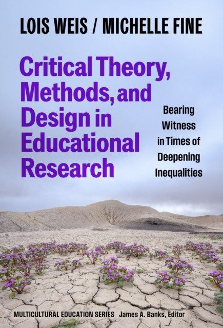 Critical Theory Methods and Design in Educatio Bearing by Lois Weis PAPERBACK