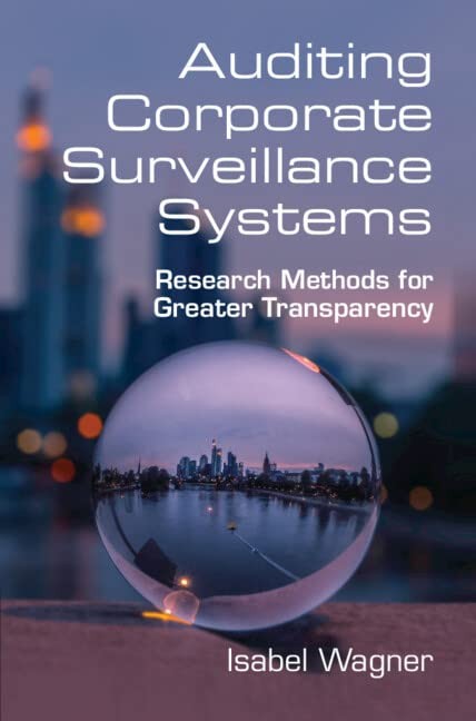 Auditing Corporate Surveillance Systems: Research … by Wagner, Isabel Hardback