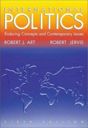 International Politics: Enduring Concepts and Contemporary Issues (6th Edition)