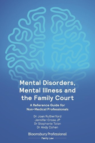 Mental Disorders, Mental Illness and the Family Court – 9781526521897