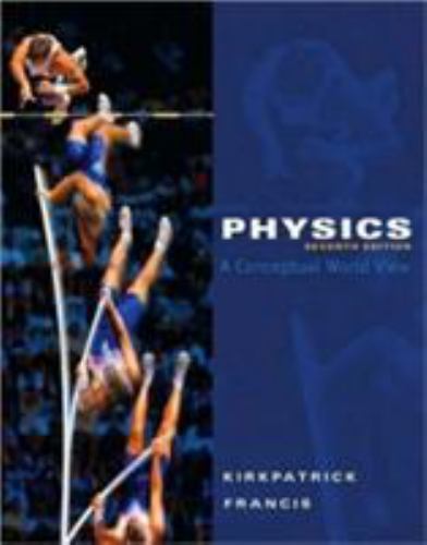 Physics: A Conceptual World View, 7th Edition (Available 2010 T… 9780495391524