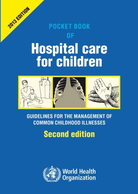 Pocket book of hospital care for children by World Health Organization PAPERBACK