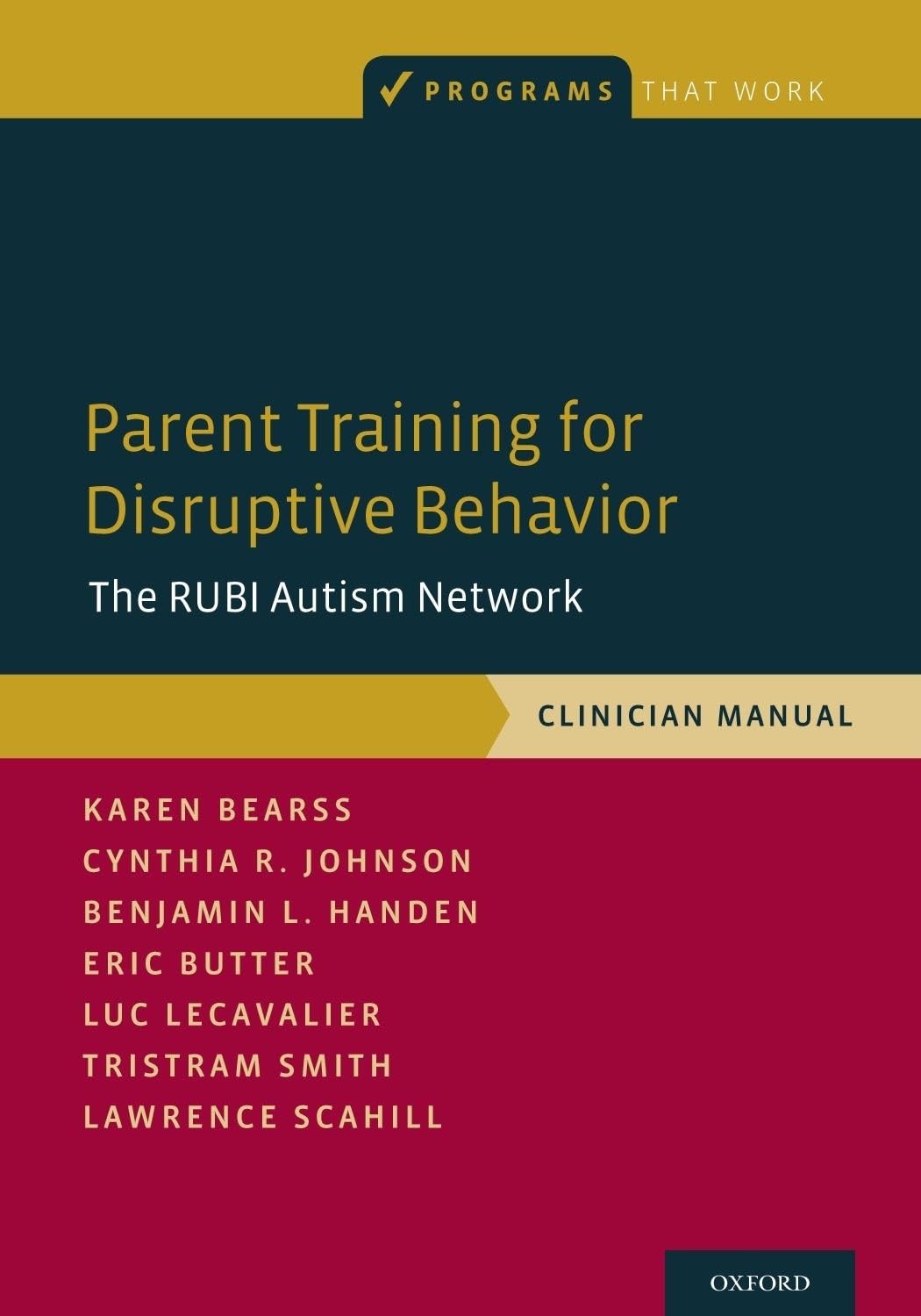 Parent Training for Disruptive Behavior: The RUBI Autism Network, Clinician …