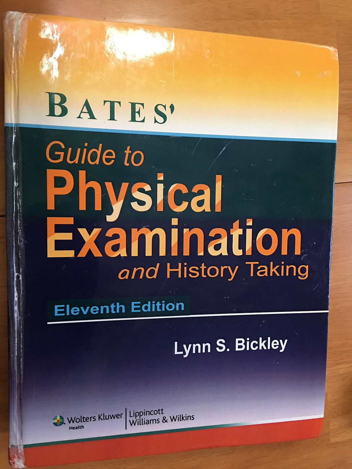 Bates’ Guide to Physical Examination and History-Taking – Eleventh Edition