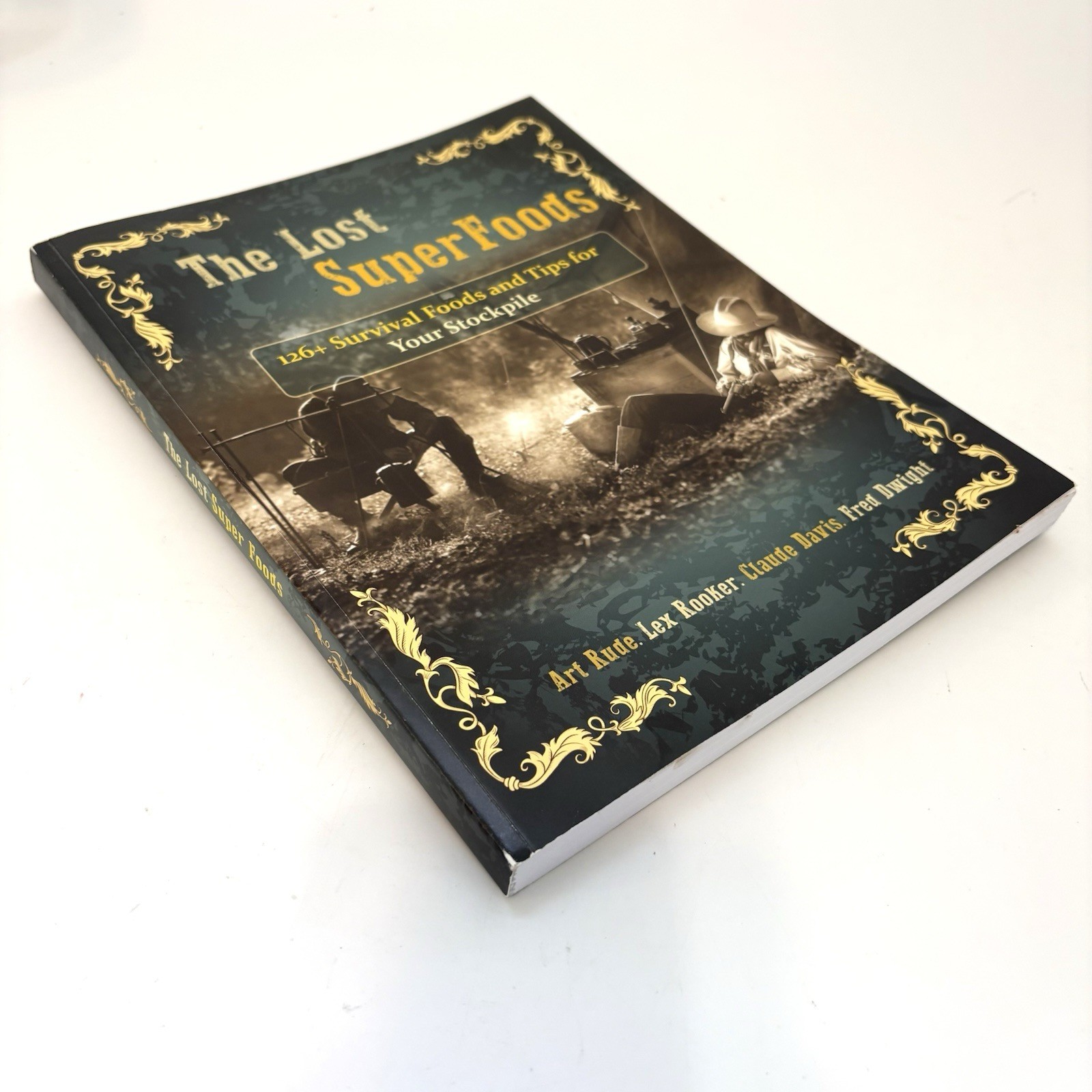 The Lost Super Foods: 126+ Survival Foods and Tips for Your Stockpile Book 2020
