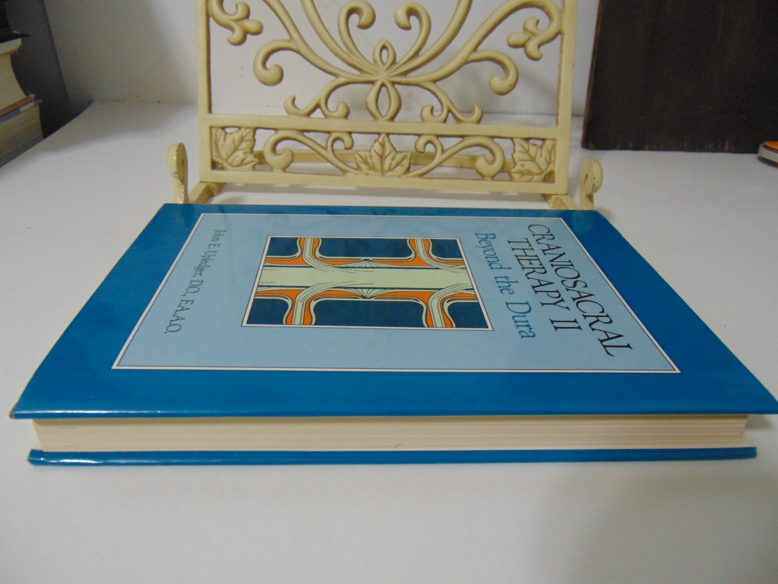 Craniosacral Therapy II: Beyond the Dura by John E Upledger Hardcover 1987