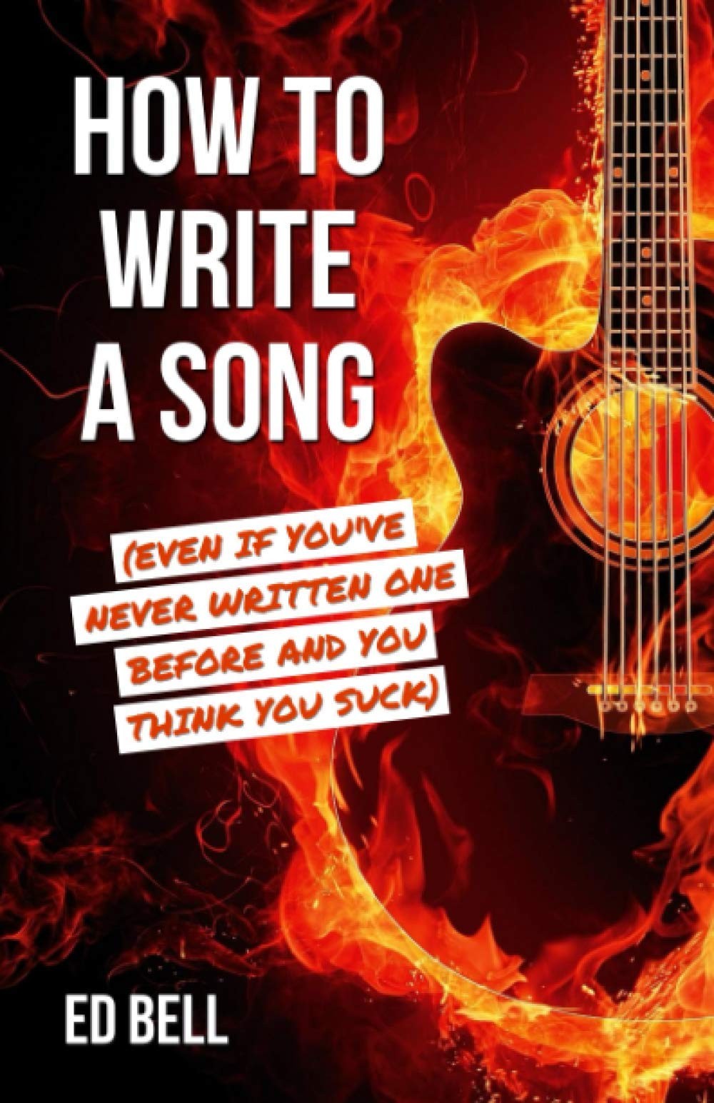 How to Write a Song (Even If You’ve Never Written One Before and You Think Y…