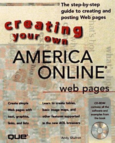 Creating Your Own America Online Web Pages by Andy Shafran (1996,, Paper)