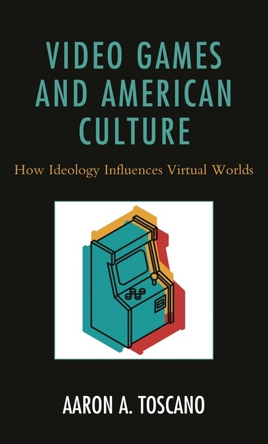 Video Games And American Culture: How Ideology Influences Vi…