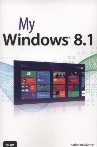 My Windows 8.1 by Katherine Murray