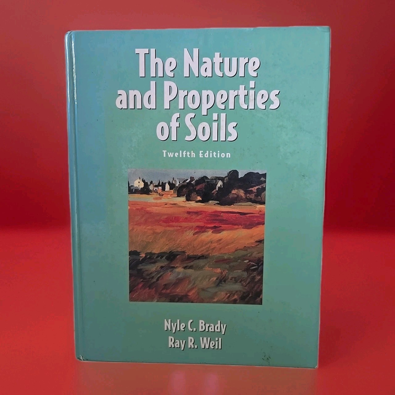 Nature and Properties of Soils by Ray R. Weil and Nyle C. Brady (1998,…