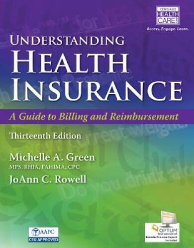 Understanding Health Insurance: A Guide to Billing and Reimbursement – VERY GOOD