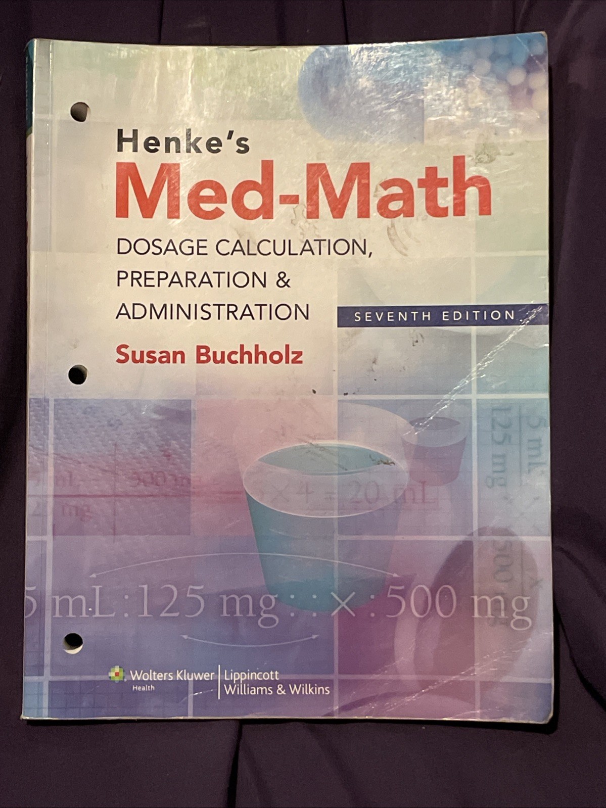 Med-Math : Dosage Calculation, Preparation and Administration by Susan Buchholz
