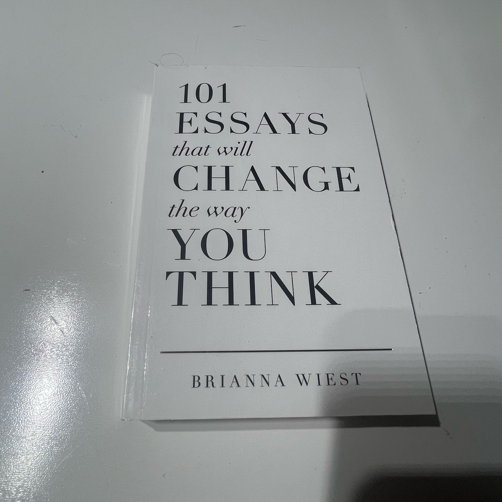 101 Essays That Will Change The Way You Think by Brianna Wiest Paperback