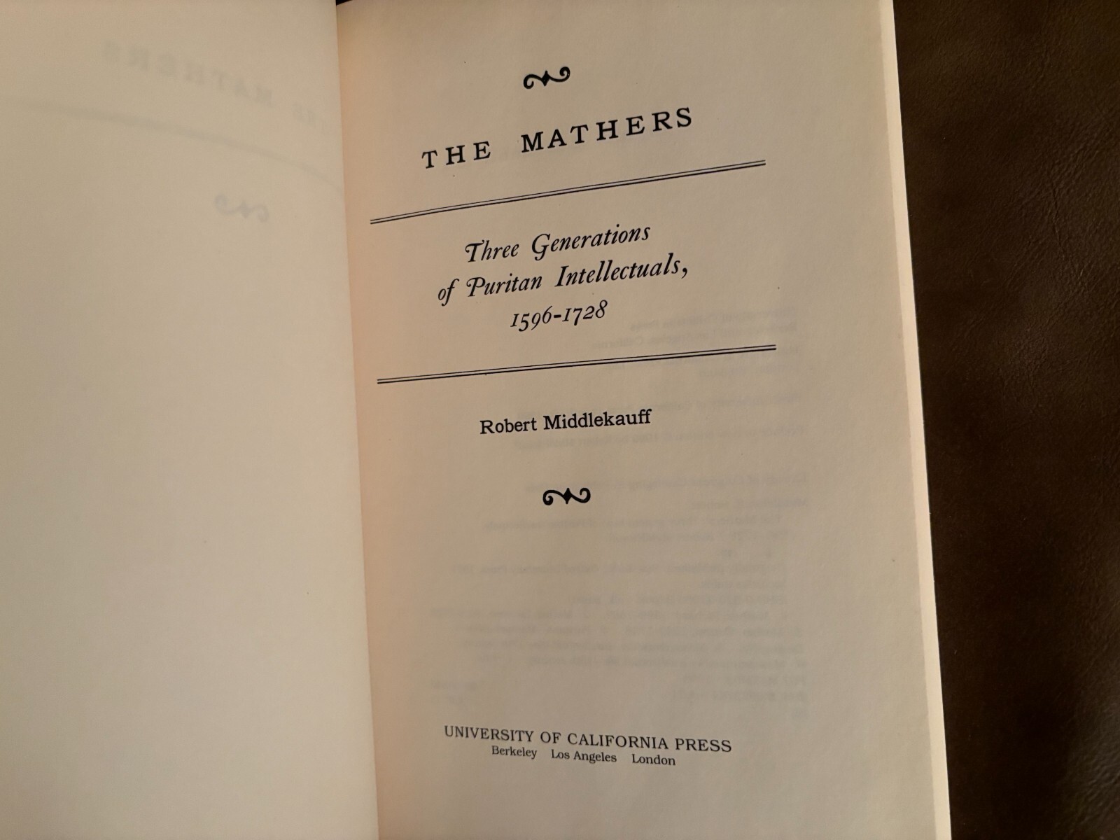 THE MATHERS – ROBERT MIDDLEKAUFF 1999 THREE GENERATIONS OF PURITAN INTELLECTUALS