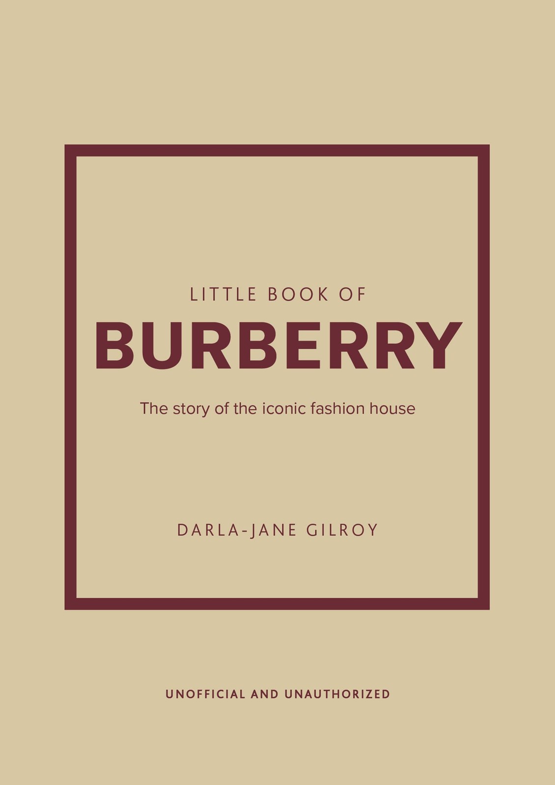 Little Book of Burberry: The Story of the Iconic Fashion House (Little Books…