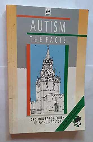 Autism: The Facts (The – Paperback, by Baron-Cohen Simon; Bolton – Very Good