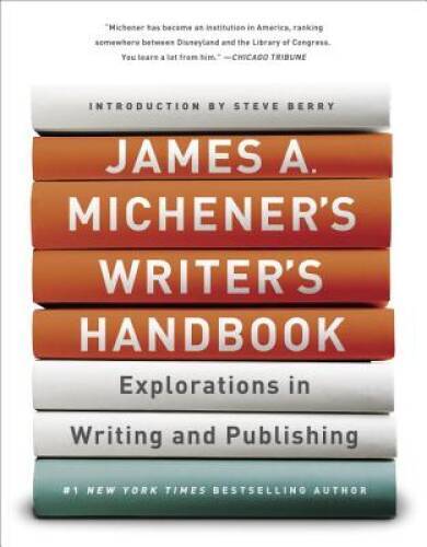 James A. Michener’s Writer’s Handbook: Explorations in Writing an – VERY GOOD