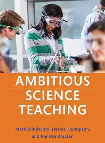Ambitious Science Teaching – Paperback, by Windschitl Mark; Thompson – Very Good