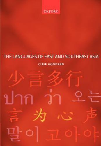 The Languages of East and Southeast Asia: An Introduction – Goddard, Cliff
