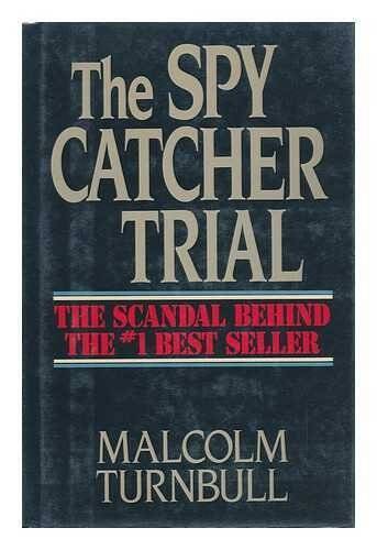 The Spy Catcher Trial: The Scandal Behind The 1 Best Seller – VERY GOOD