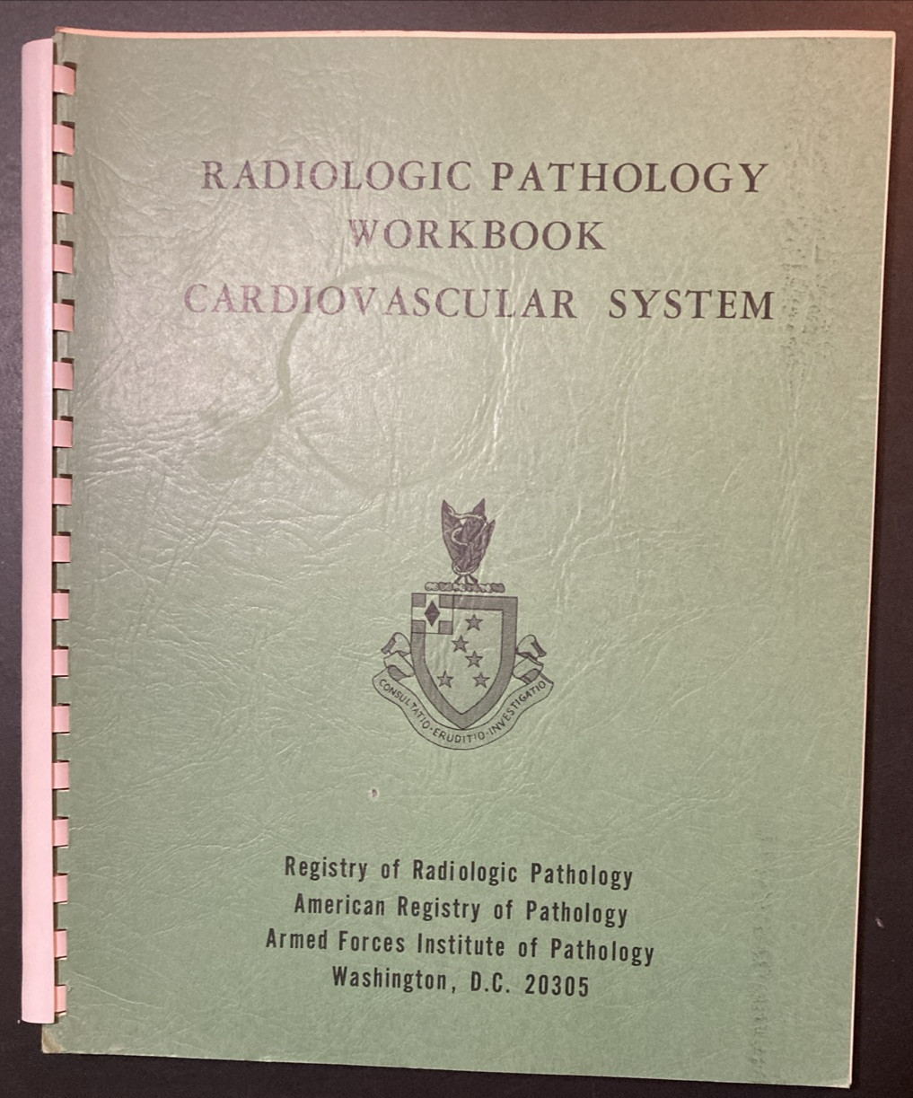 AFIP Cardiovascular System Radiologic Pathology Workbook 1966