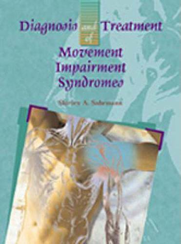 Diagnosis and Treatment of Movement Impairment Syndromes – Hardcover – GOOD