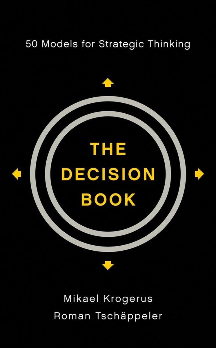 The Decision Book: 50 Models for Strategic Thinking