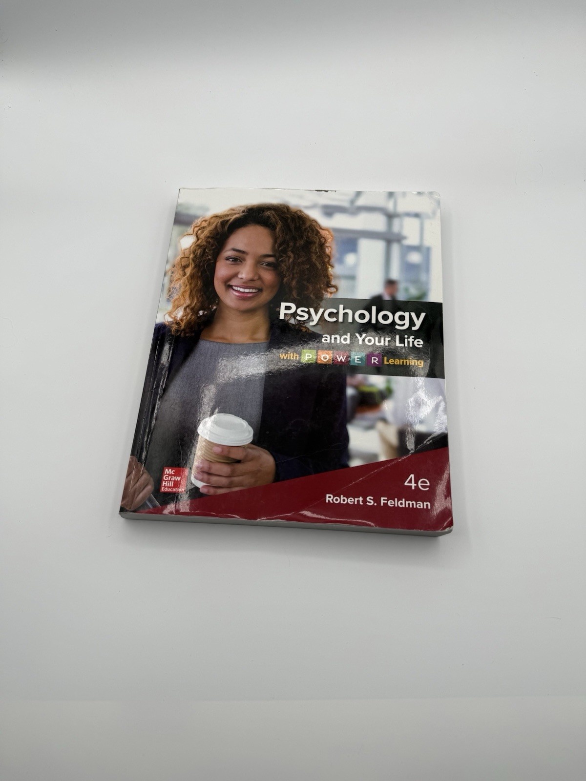 Psychology and Your Life with P. O. W. E. R Learning by Robert S. Feldman