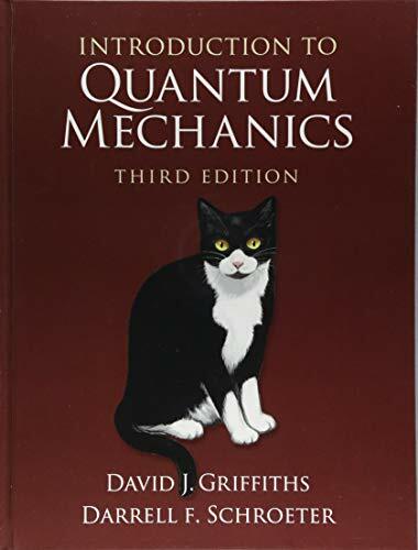 Introduction to Quantum Mechanics, Griffiths, Schroeter 9781107189638 New..