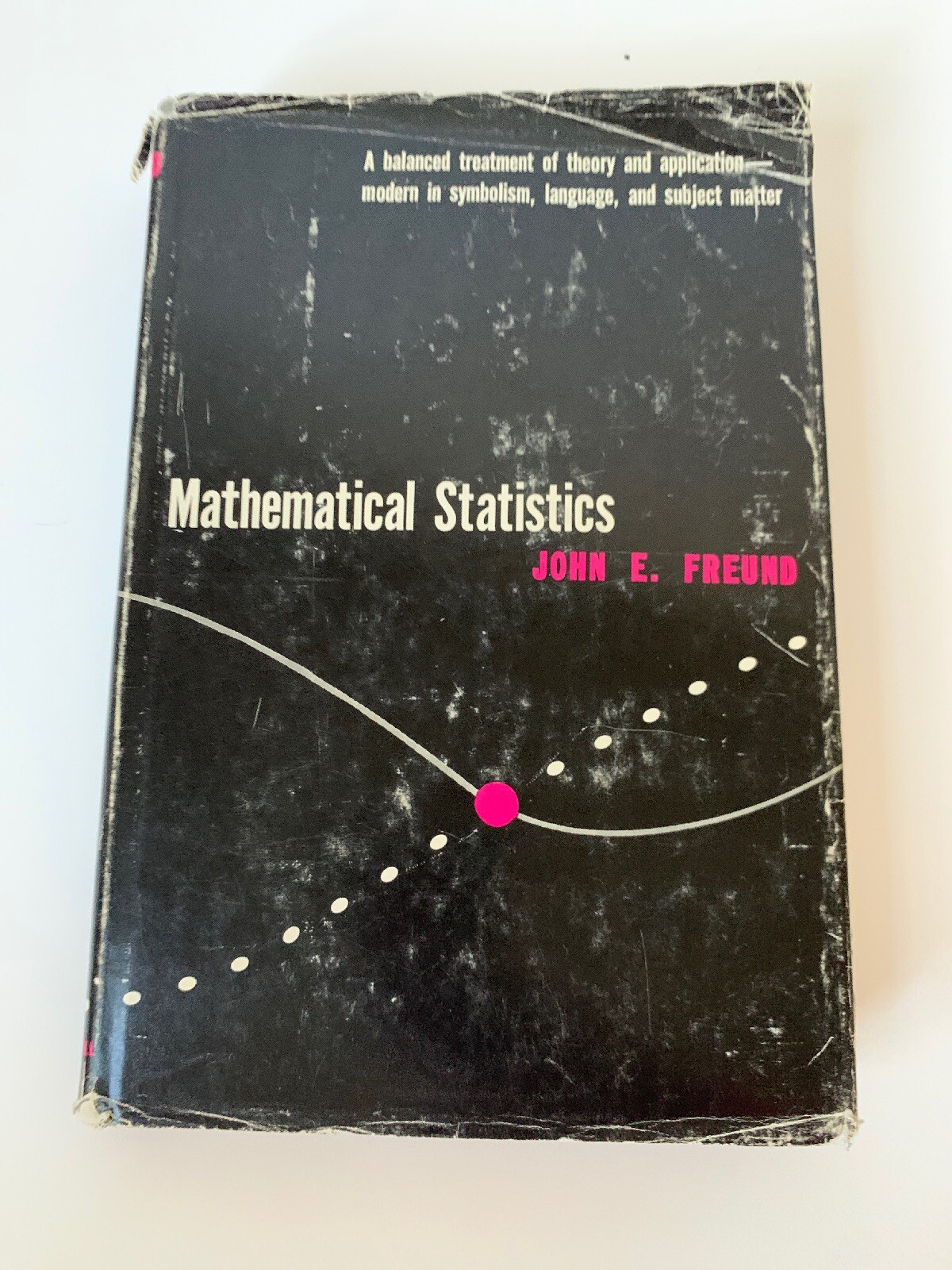 Mathematical Statistics by John E. Freund – Prentice Hall HC (1962)