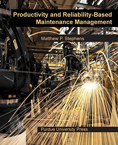 PRODUCTIVITY AND RELIABILITY-BASED MAINTENANCE MANAGEMENT By Matthew P. Stephens