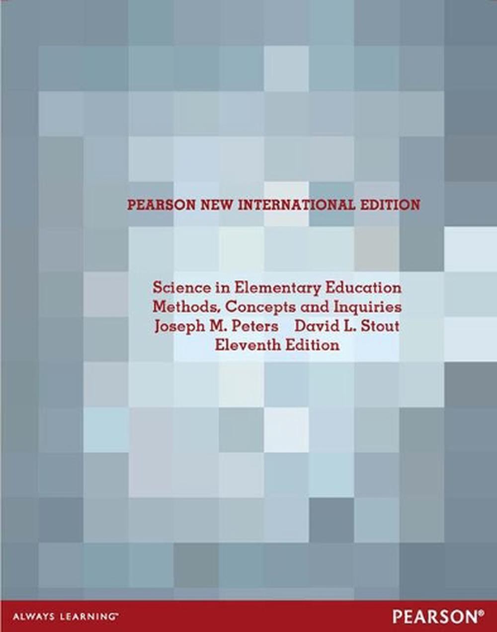 Science in Elementary Education: Pearson New International Edition by Joseph Pet