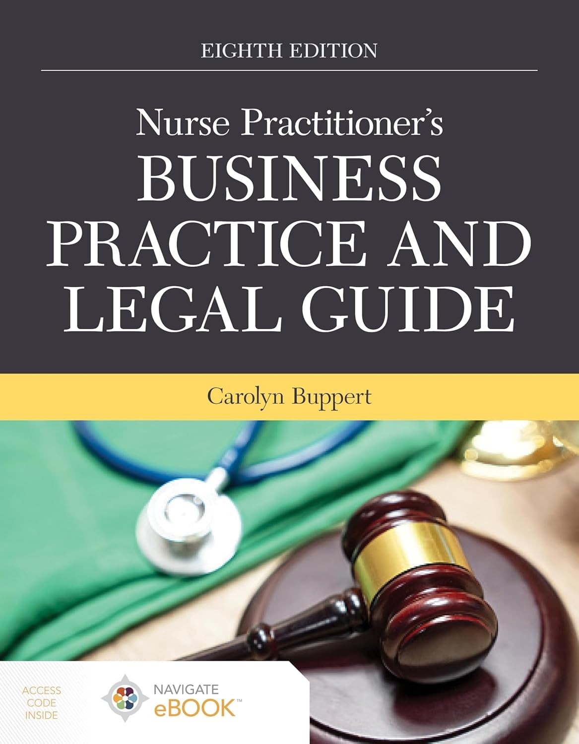 Nurse Practitioner’s Business Practice and Legal Guide by Carolyn Buppert