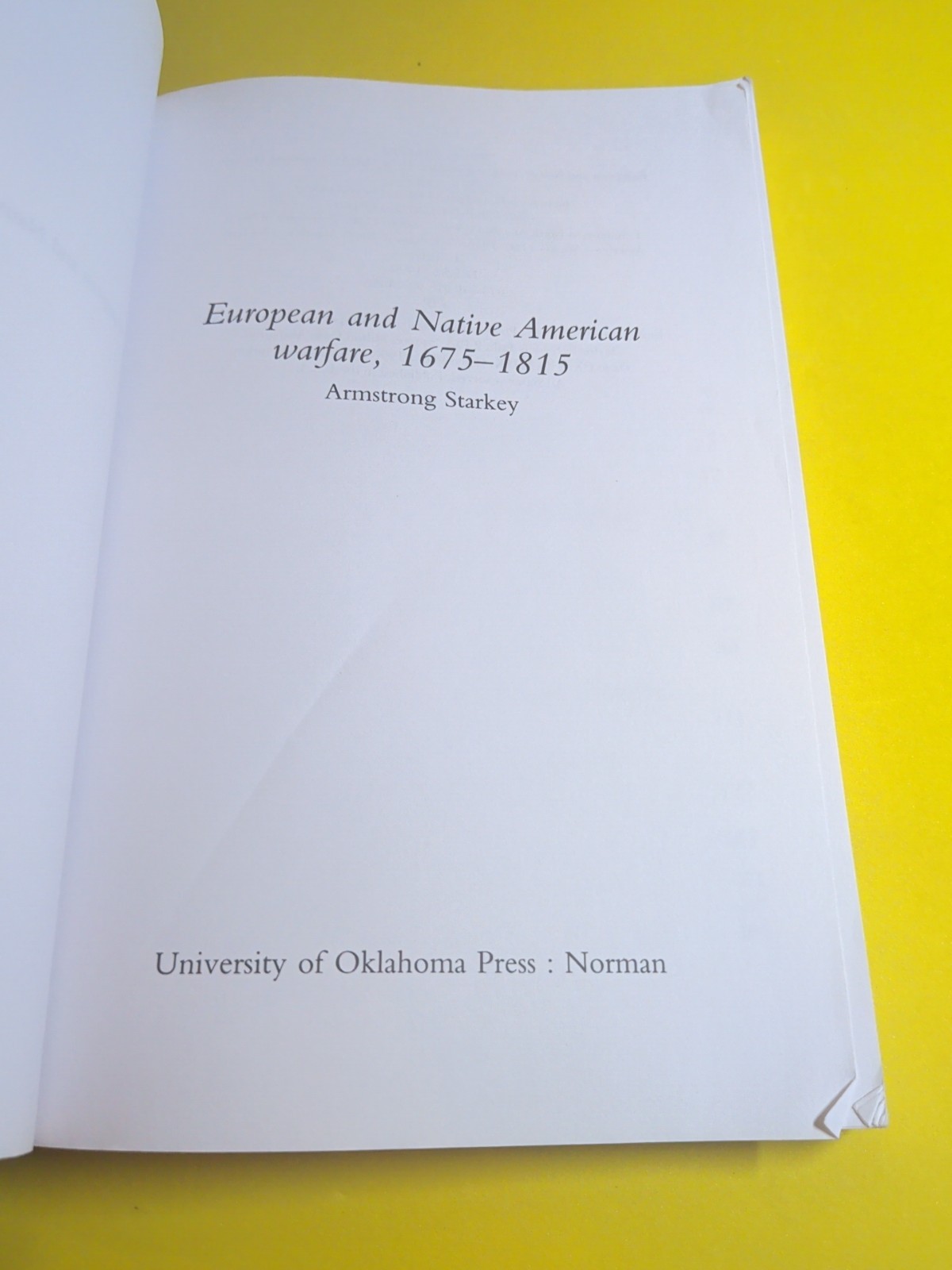 European and Native American Warfare, 1675-1815 by Armstrong Starkey (1998,…