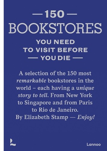 Elizabeth Stamp 150 Bookstores You Need to Visit Before y (Hardback) (UK IMPORT)