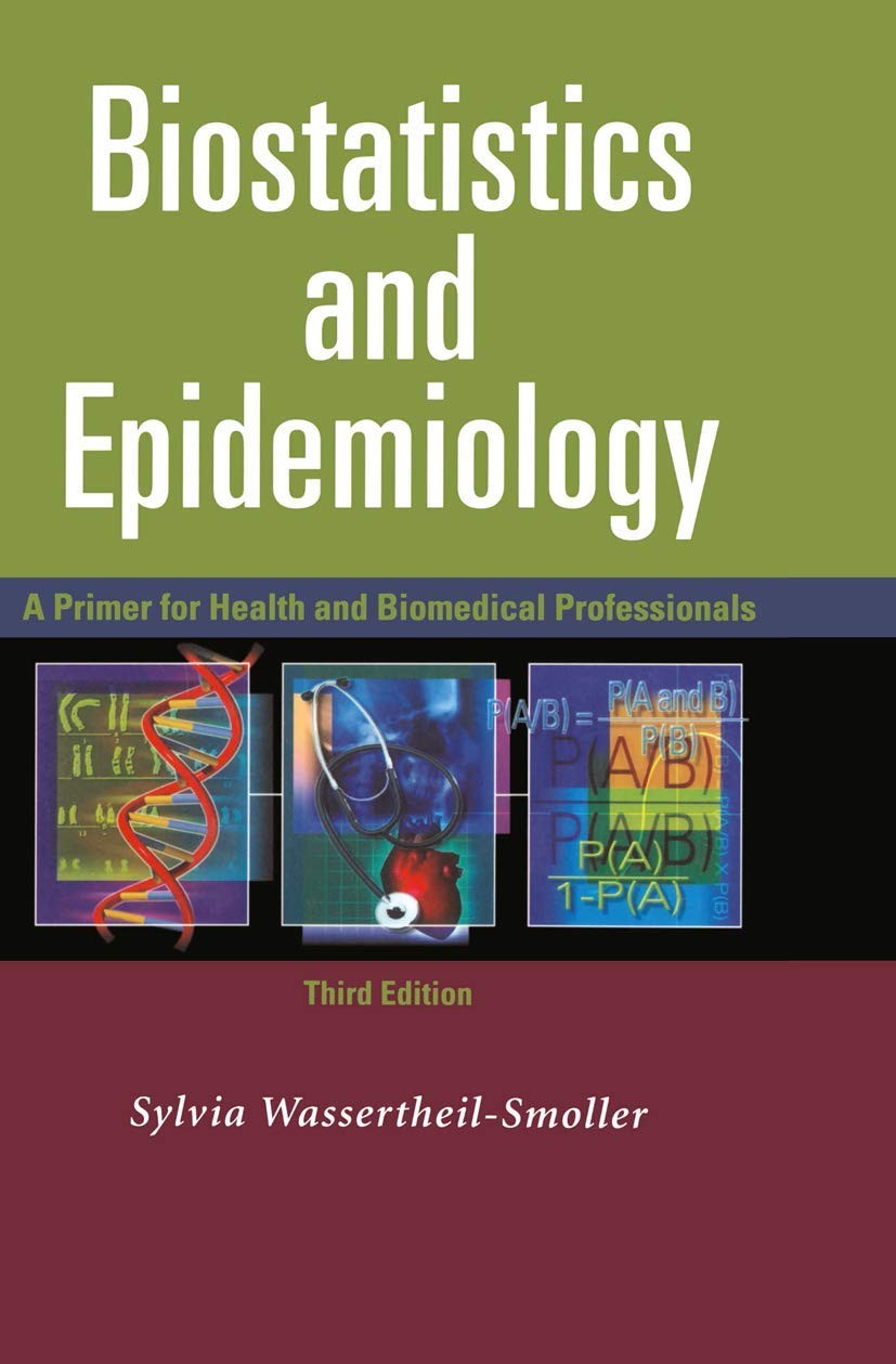 Biostatistics and Epidemiology: A Primer for Health and Biomedic