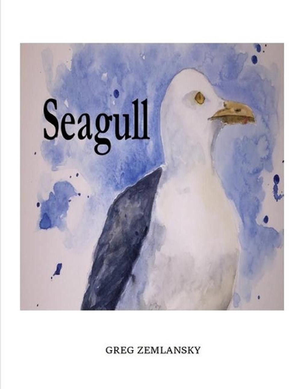 Seagull by Greg Zemlansky Paperback Book