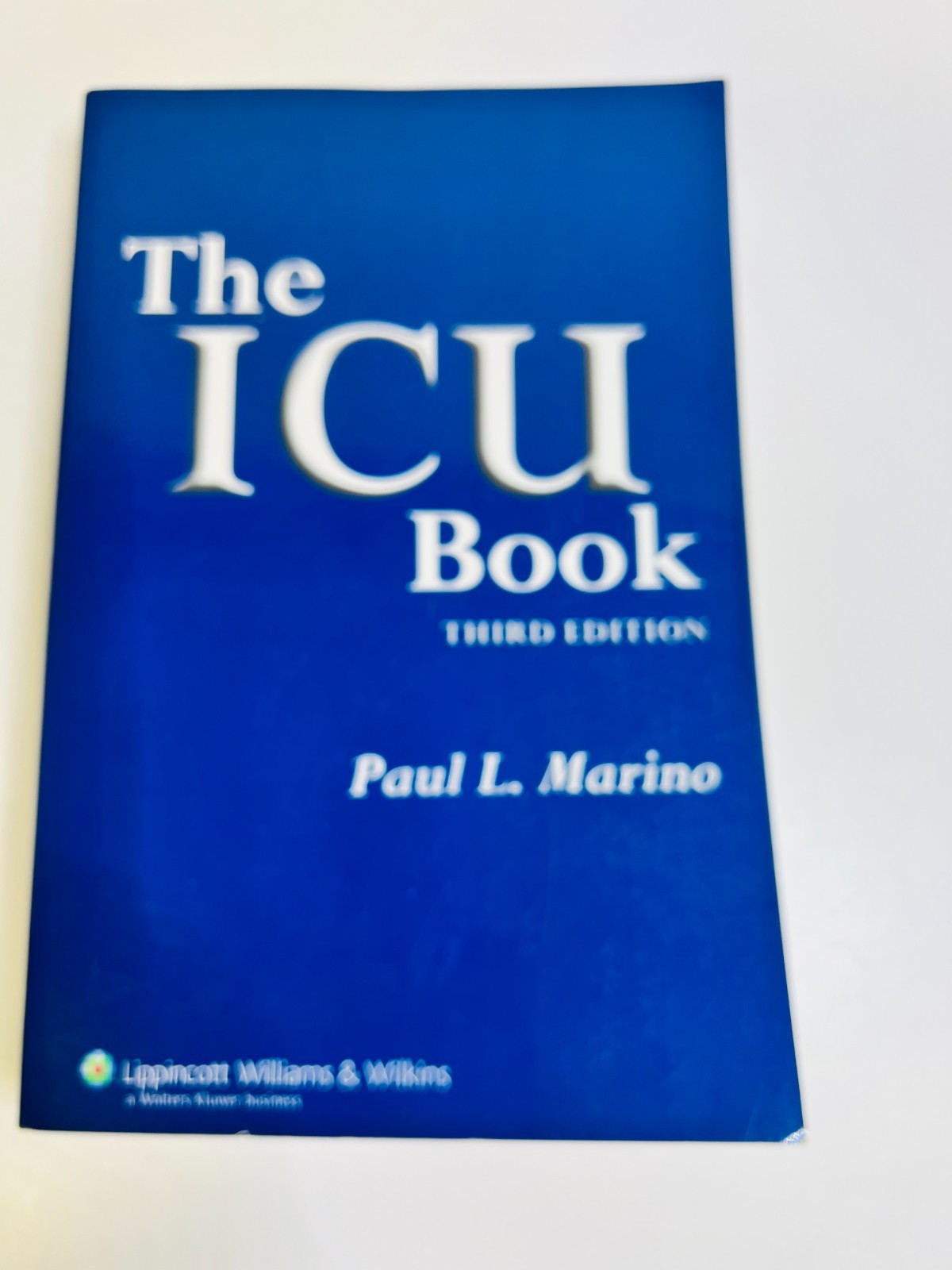 The ICU Book, Third Edition, Paul L. Marino