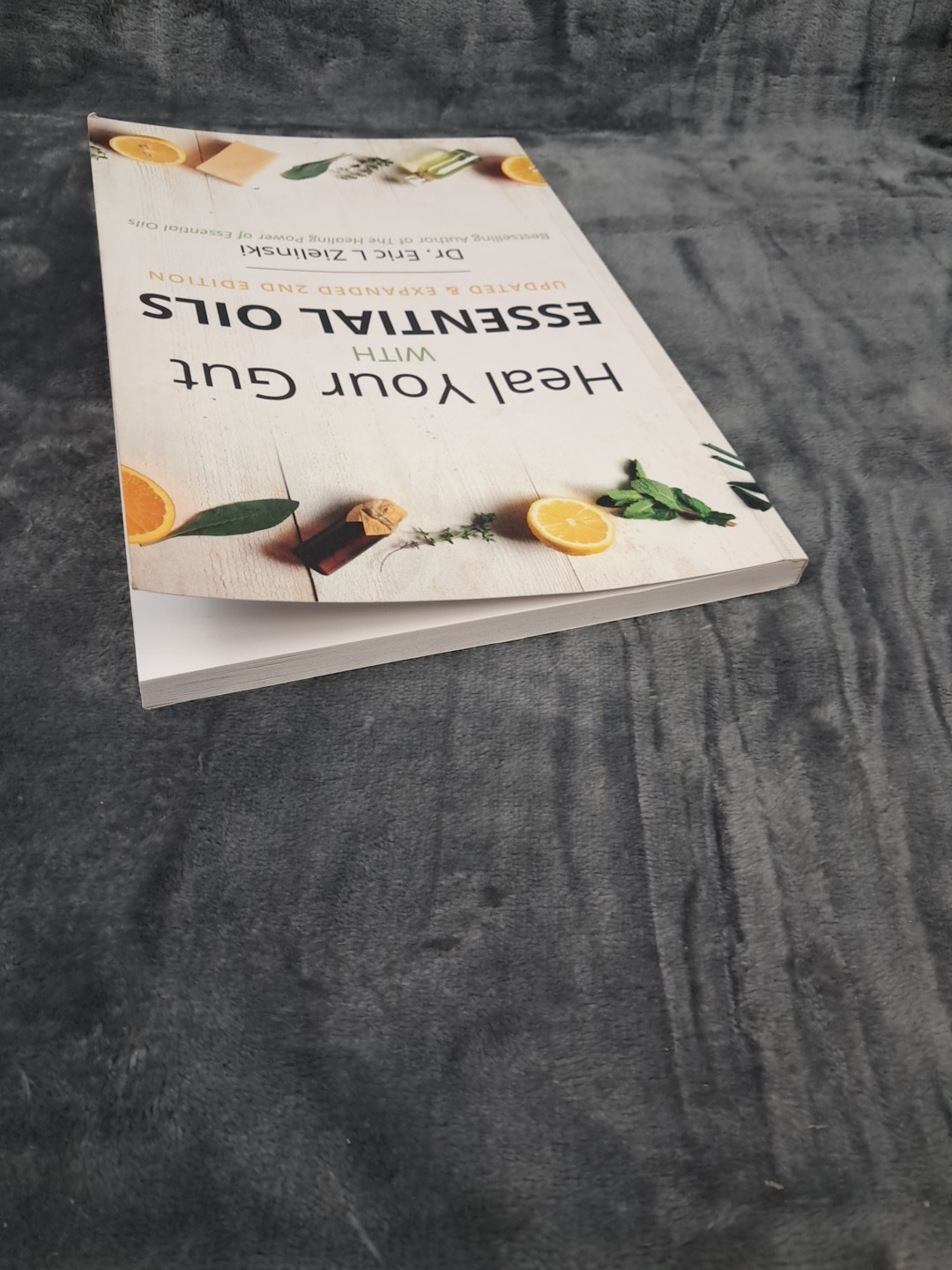 Heal Your Gut with Essential Oils 2nd Edition: Updated & Expanded 2nd Editio…