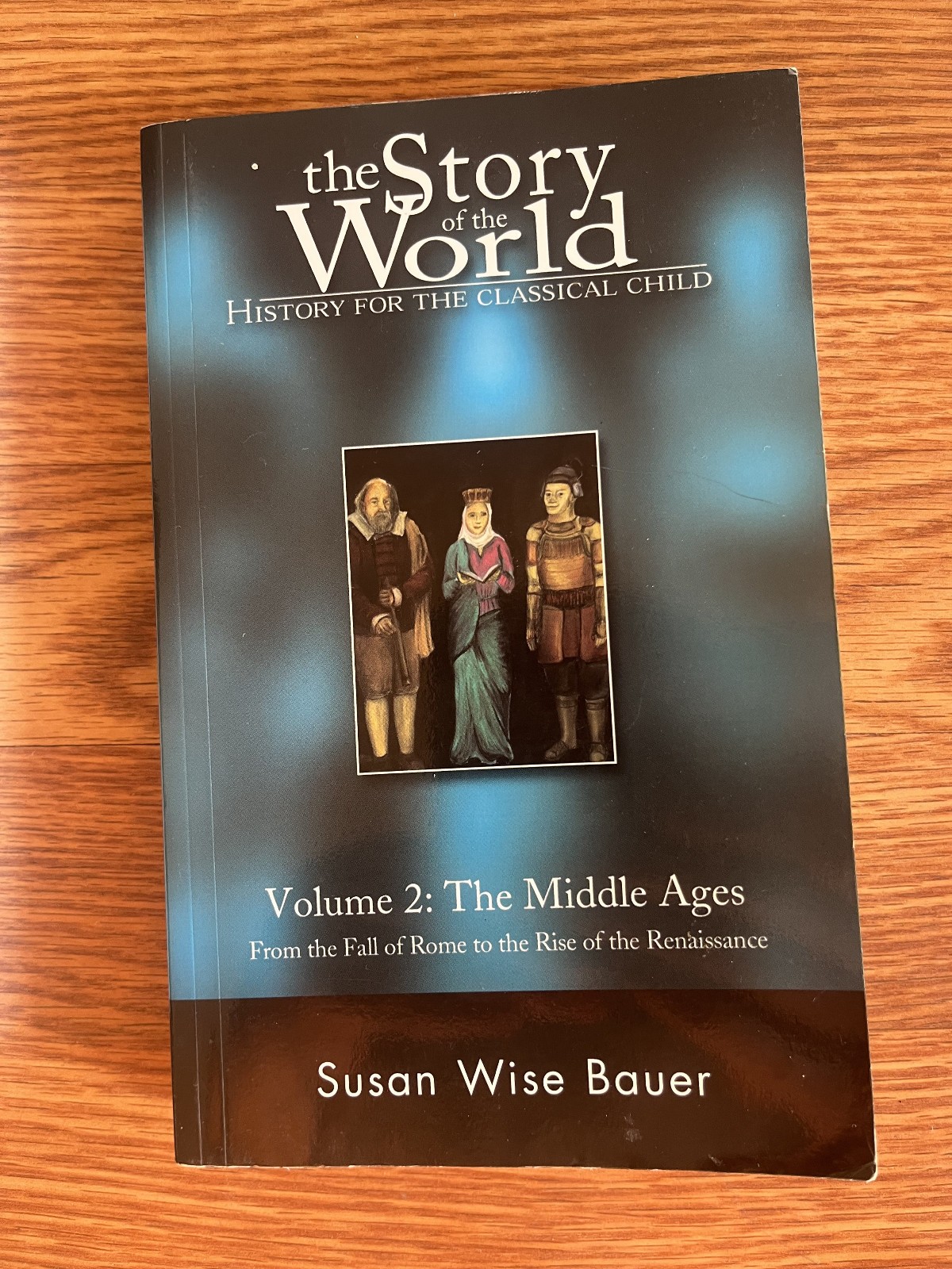 The Story of the World Vols 1-4 by Susan Wise Bauer