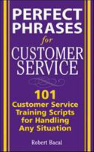 Perfect Phrases for Customer Service: Hundreds – Bacal, 9780071444538, paperback